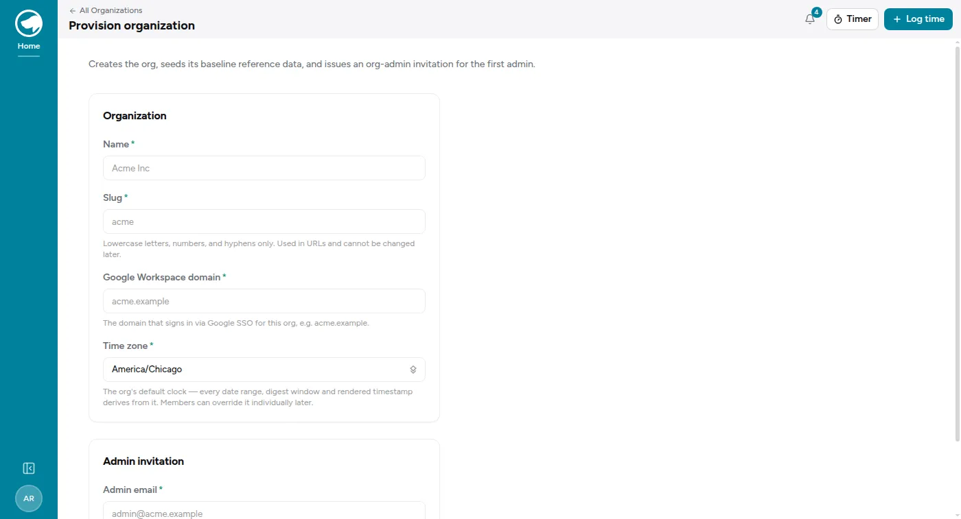 The provisioning form: organization name and slug, Google Workspace domain, time zone, and the first admin's email.